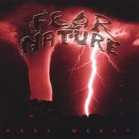 Fear Nature : Have Mercy